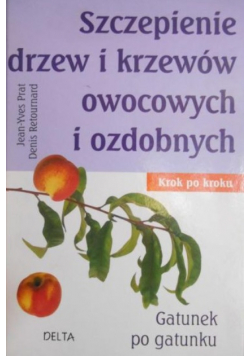 Szczepienie drzew i krzewów owocowych i ozdobnych