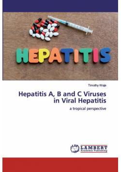 Hepatitis A, B and C Viruses in Viral Hepatitis