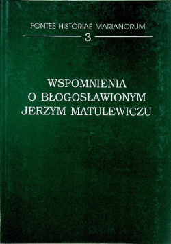 Wspomnienia o błogosławionym Jerzym Matulewiczu