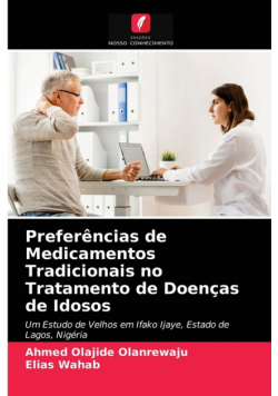 Preferências de Medicamentos Tradicionais no Tratamento de Doenças de Idosos