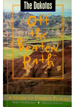 The Dakotas Off the Beaten Path