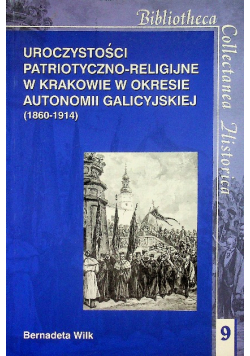 Uroczystości patriotyczno religijne w Krakowie w okresie autonomii galicyjskiej
