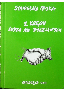 Z kręgu ludzi mi życzliwych Dedykacja autora