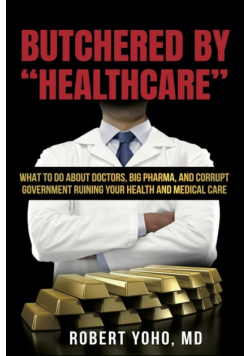 Butchered By "Healthcare"