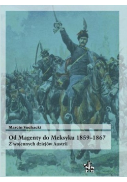 Od Magenty do Meksyku 1859 1867