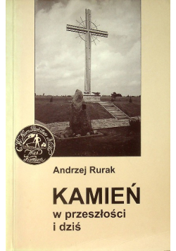 Kamień w przeszłości i dziś część III