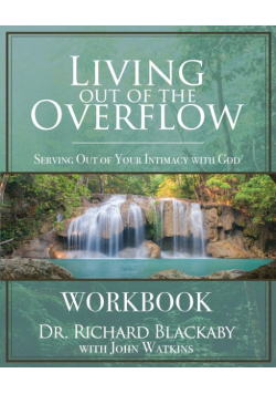 Living Out of the Overflow Workbook
