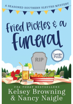 Fried Pickles and a Funeral