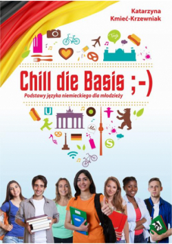 Chill die Basis. Podstawy języka niemieckiego dla młodzieży