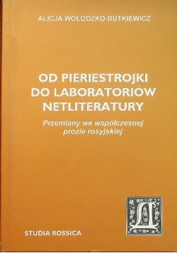 Od pieriestrojki do laboratoriów netliteratury