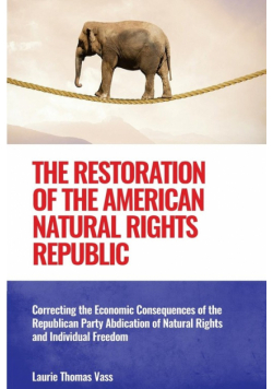 The Restoration of the American Natural Rights Republic
