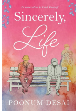 Sincerely, Life