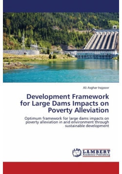 Development Framework for Large Dams Impacts on Poverty Alleviation