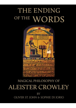 The Ending of the Words - Magical Philosophy of Aleister Crowley