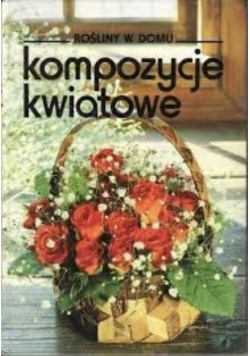 Rośliny w domu Kompozycje kwiatowe