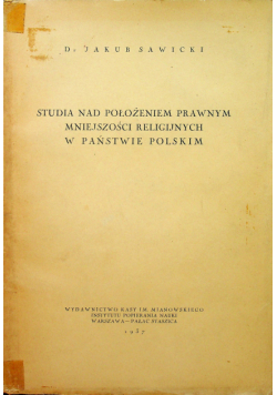 Studia nad położeniem prawnym mniejszości religijnych w państwie polskim 1937 r.