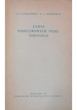 Zarys podstawowych pojęć topologii