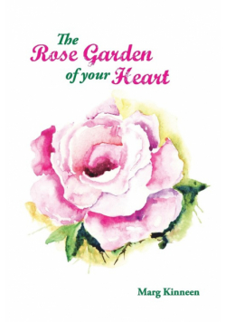 The Rose Garden Of Your Heart