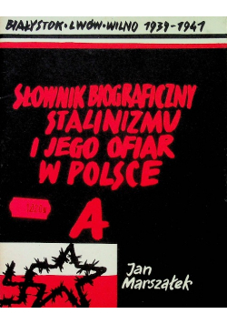 Słownik biograficzny stalinizmu i jego ofiar w Polsce