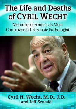 Life and Deaths of Cyril Wecht