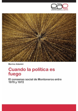 Cuando la política es fuego