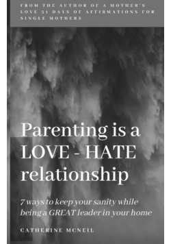 Parenting is a LOVE-HATE relationship