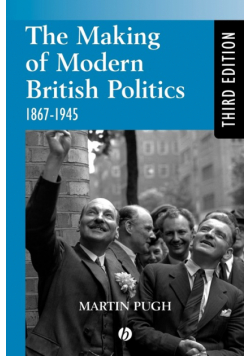 The Making of Modern British Politics