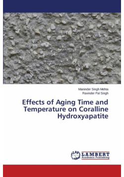 Effects of Aging Time and Temperature on Coralline Hydroxyapatite
