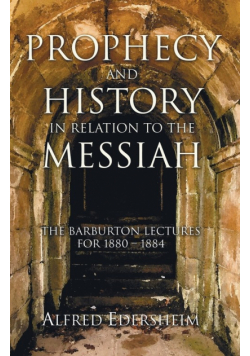 Prophecy and History in Relation to the Messiah