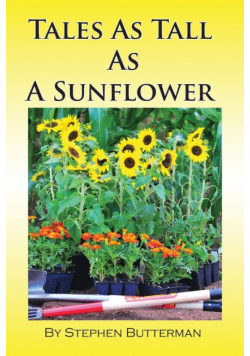 Tales as Tall as a Sunflower