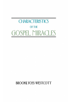 Characteristics of the Gospel Miracles