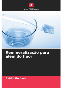 Remineralização para além do flúor