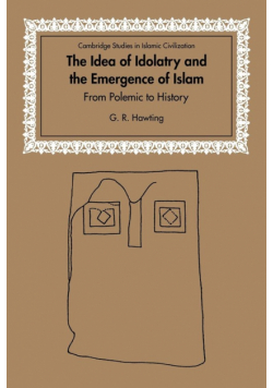 The Idea of Idolatry and the Emergence of Islam