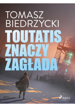 Toutatis znaczy zagłada