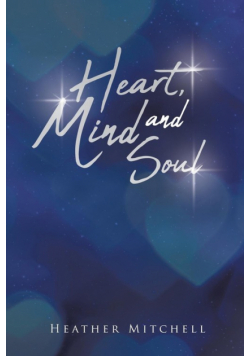 Heart Mind and Soul