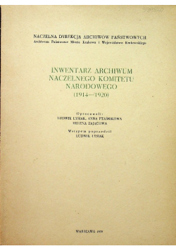 Inwentarz Archiwum Naczelnego Komitetu Narodowego  ( 1914 - 1920 )