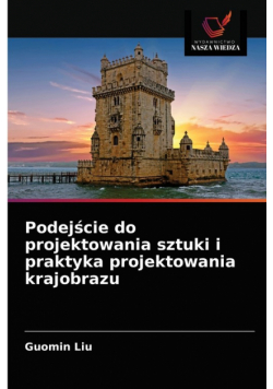 Podejście do projektowania sztuki i praktyka projektowania krajobrazu