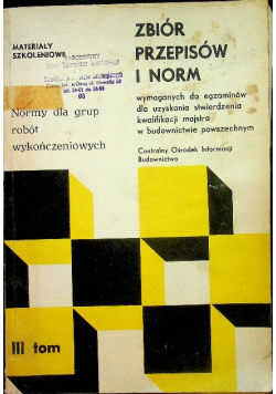 Zbiór przepisów i norm Tom III