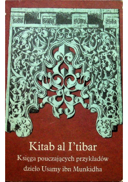Kitab al I'tibar Księga pouczających przykładów