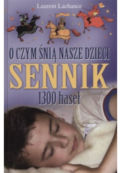 O czym śnią nasze dzieci sennik