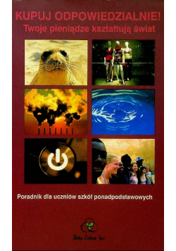 Kupuj Odpowiedzialnie Twoje Pieniądze kształtują świat