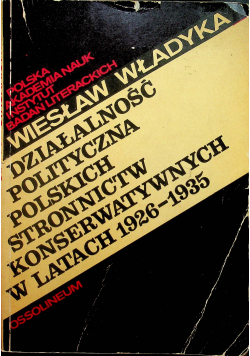Działalność polityczna polskich stronnictw konserwatywnych w latach 1926 1935