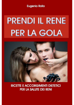 Prendi il rene per la gola