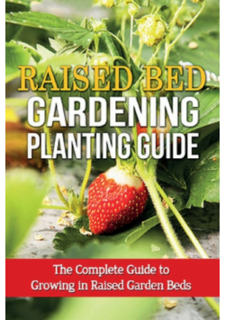 Raised Bed Gardening Planting Guide
