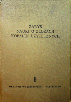 Zarys Nauki o złożach Kopalin Użytecznych