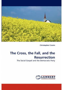 The Cross, the Fall, and the Resurrection