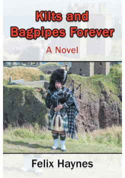 Kilts and Bagpipes Forever