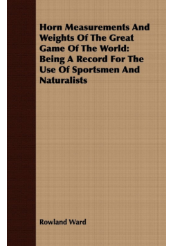 Horn Measurements And Weights Of The Great Game Of The World