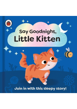 Say Goodnight, Little Kitten