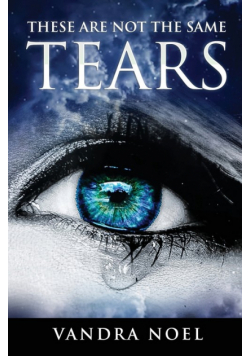 These Are Not The Same Tears